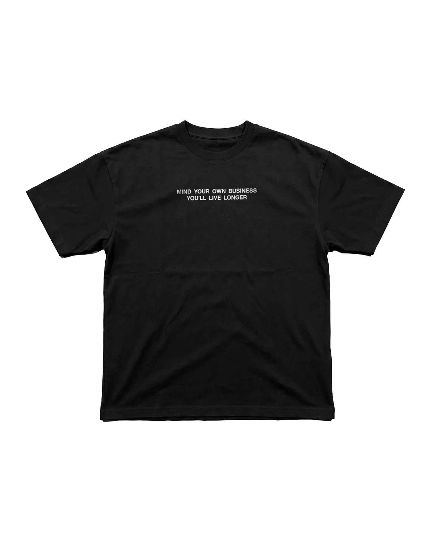 MIND YOUR OWN BUSINESS T-SHIRT